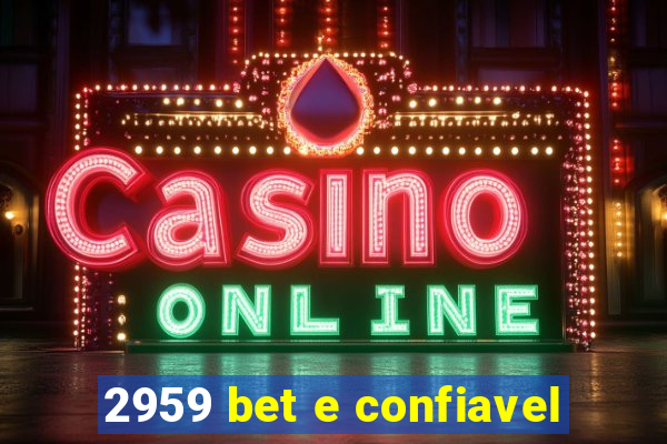 2959 bet e confiavel